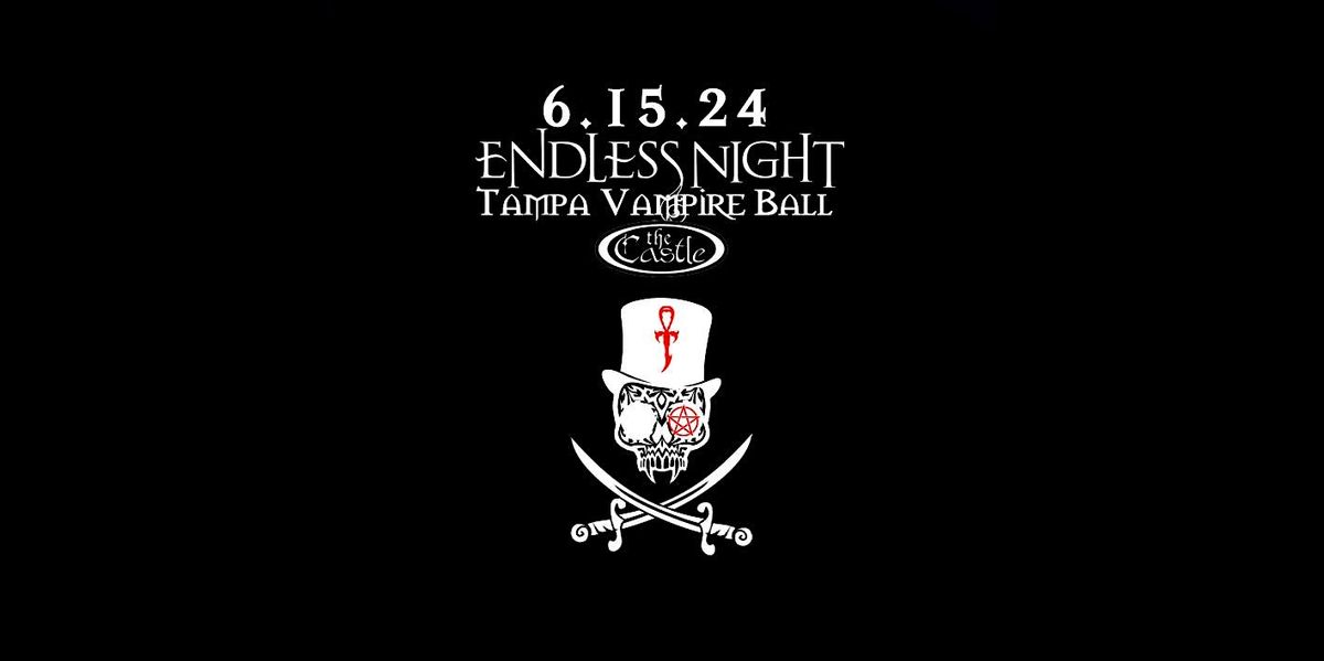 Endless Night: Tampa Vampire Ball 2024