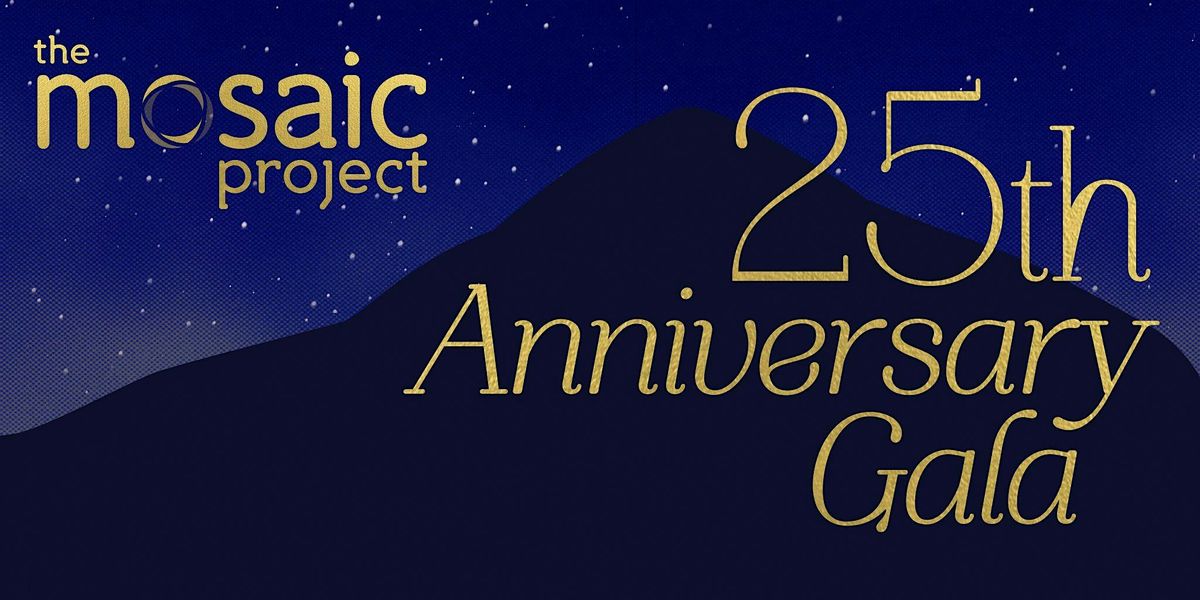 The Mosaic Project's 25th Anniversary Gala