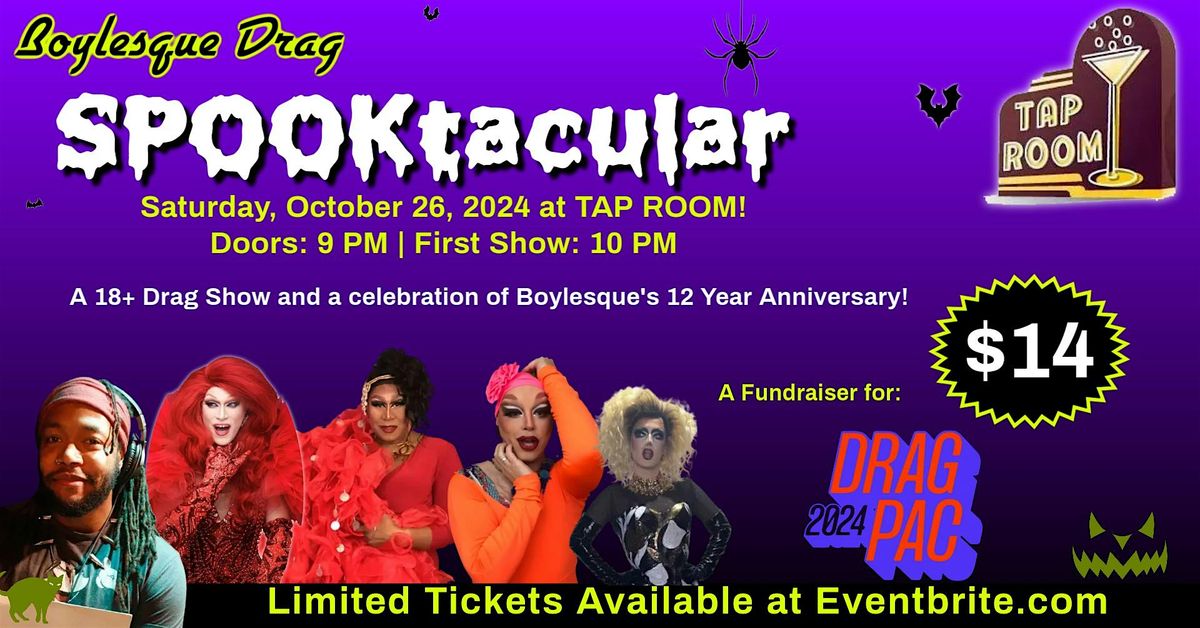 Boylesque Drag SPOOKtacular ! Halloween Party & 12 Year Celebration