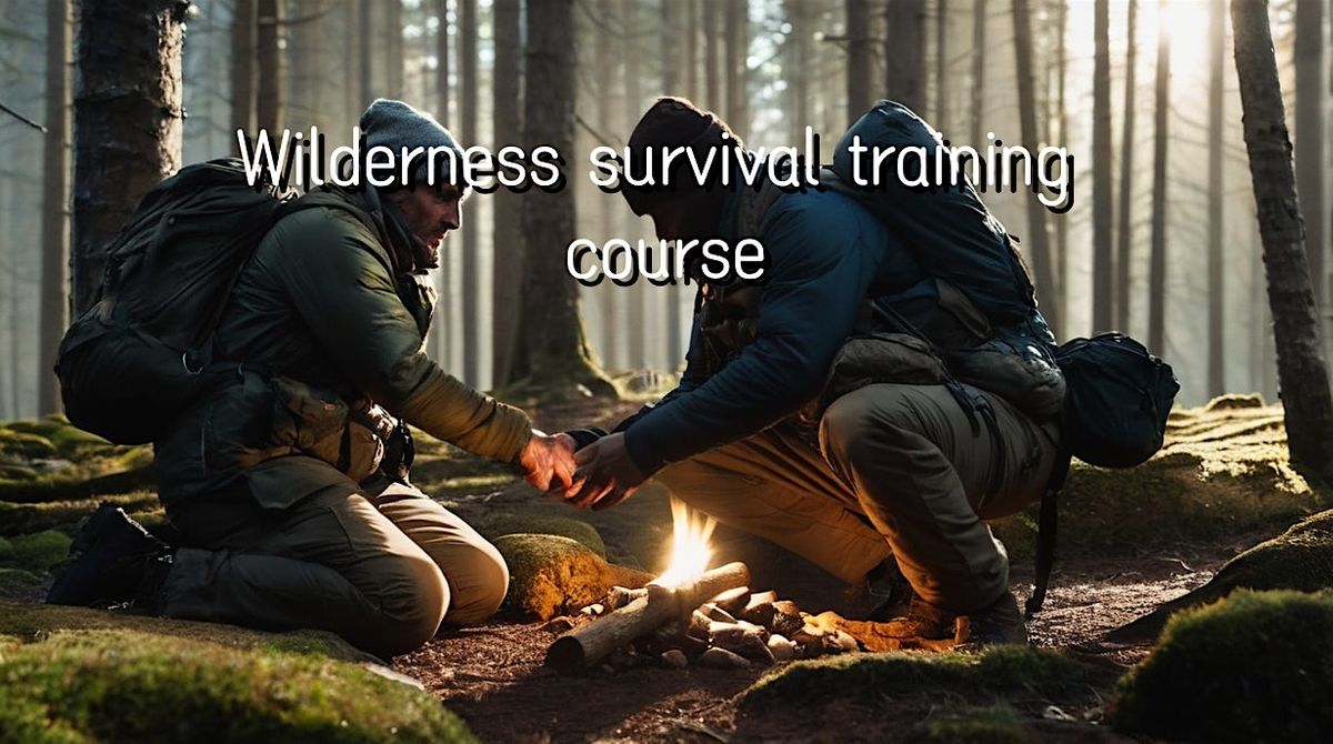 Wilderness survival training course