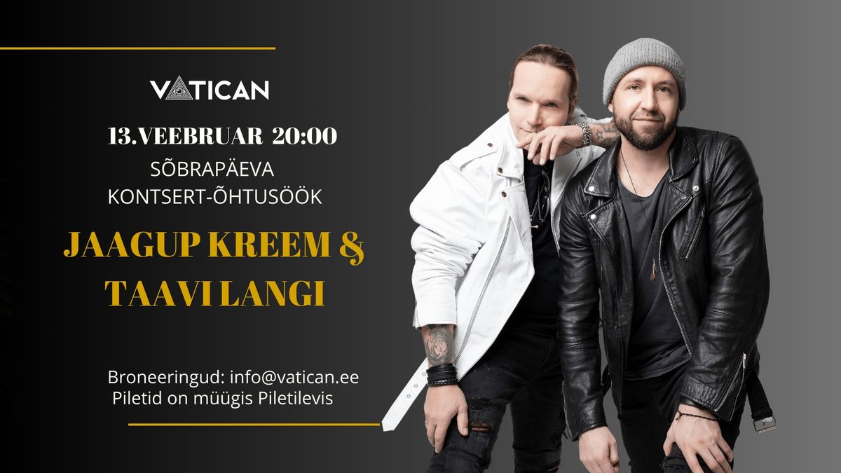 13\/02 Jaagup Kreem & Taavi Langi kontsert-\u00f5htus\u00f6\u00f6k