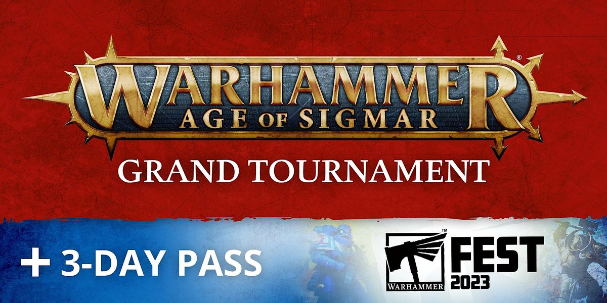 Warhammer Age of Sigmar Grand Tournament Entry + Warhammer Fest 3-Day Pass