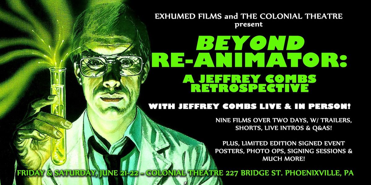 EF & The Colonial Present "Beyond Re-Animator: A Jeffrey Combs Retrospective" w\/ Jeffrey Combs Live!