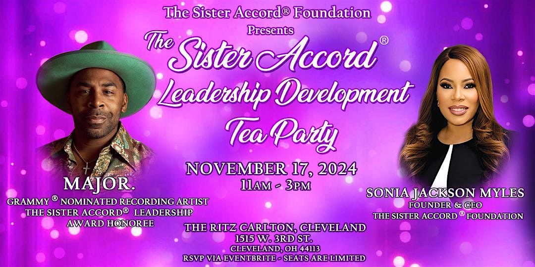 The Sister Accord\u00ae\ufe0f Foundation Leadership Development Tea Party ~ Cleveland