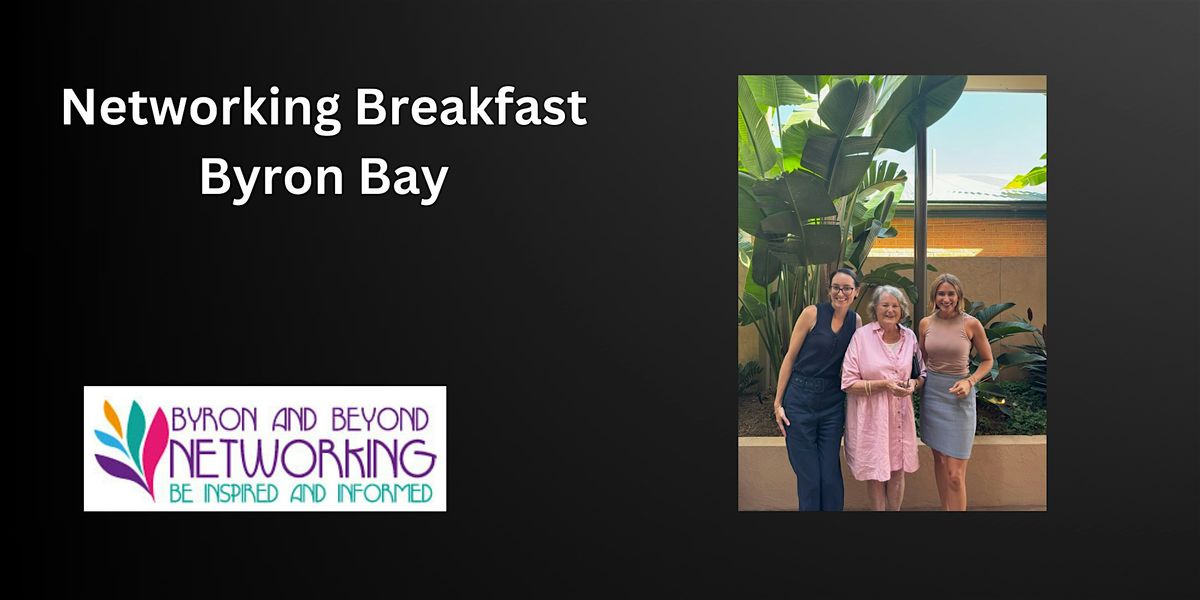 Networking Breakfast - Byron Bay - 16th October 2024