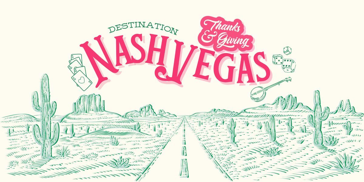 Thanks & Giving - Destination NashVegas