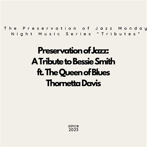 The Bessie Smith Celebration Tribute ft. The Queen of Blues Thornetta Davis