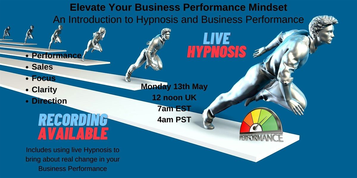 Elevate Your Business Performance Mindset - FREE Workshop