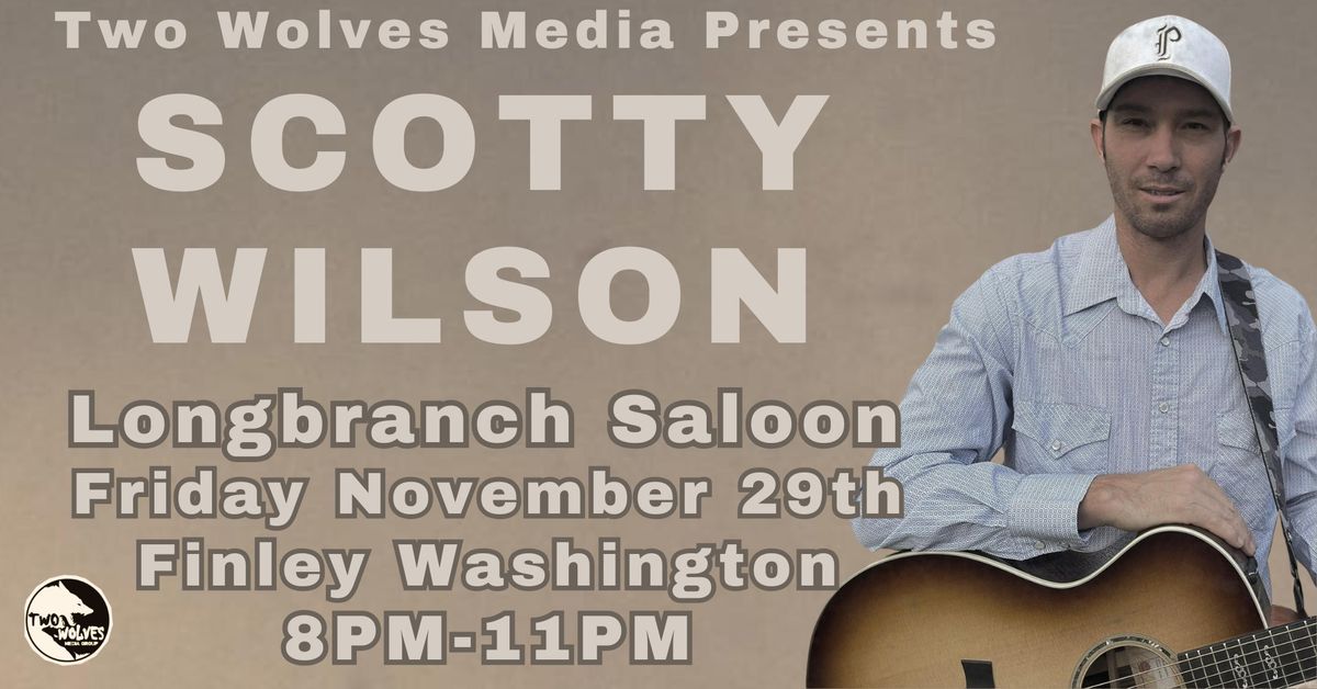 Scotty Wilson - Longbranch Saloon - Finley, WA