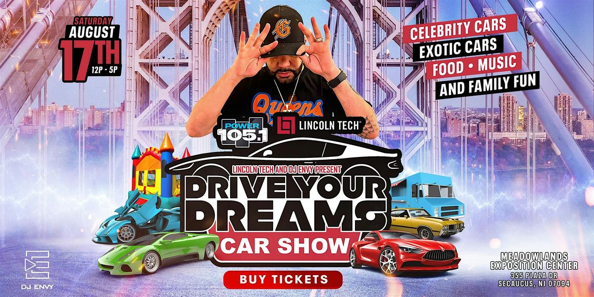 DJ Envy Drive Your Dreams Car Show {NYC\/NJ}