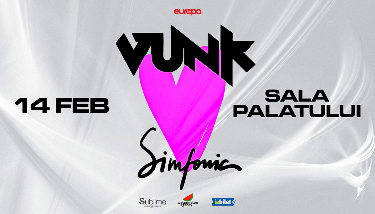 VUNK Simfonic @ Sala Palatului - TE A\u0218TEPT