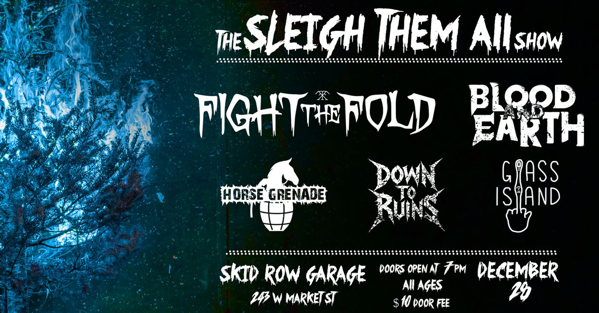 The Sleigh Them All Show at Skid Row Garage