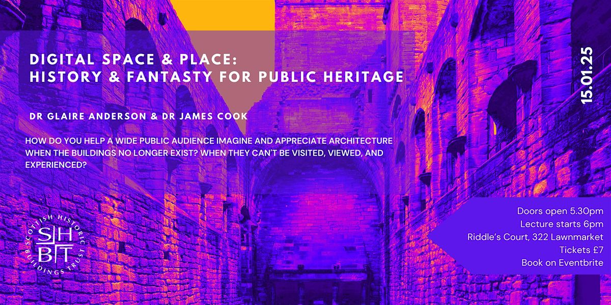 Digital Space & Place: History & Fantasy for Public Heritage