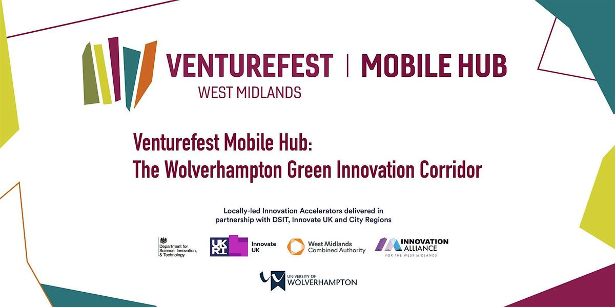 Venturefest Mobile Hub: The Wolverhampton Green Innovation Corridor