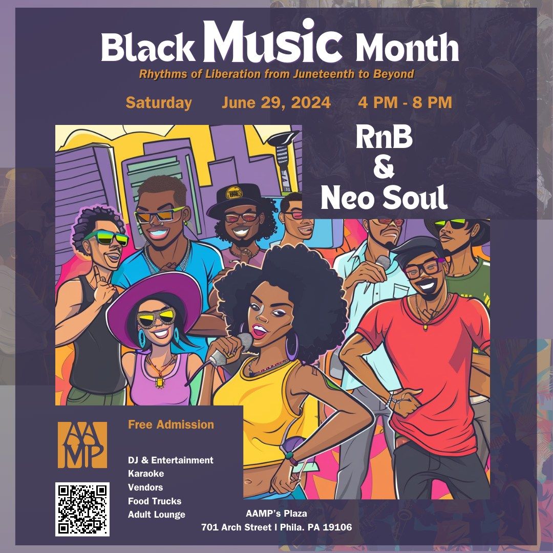 Black Music Month at AAMP - Rhythms of Liberations from Juneteenth to Beyond: RnB & Neo Soul