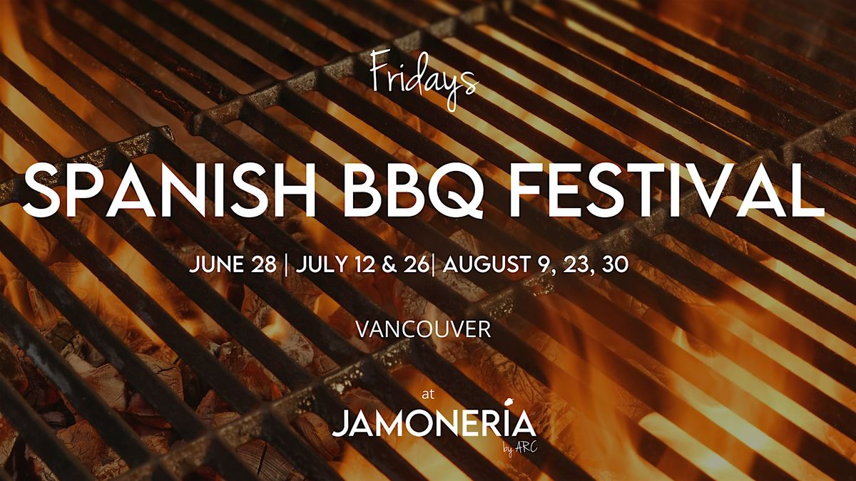 FRIDAY BBQ FEST - Grill, Chill, and Thrill, Spanish Style!
