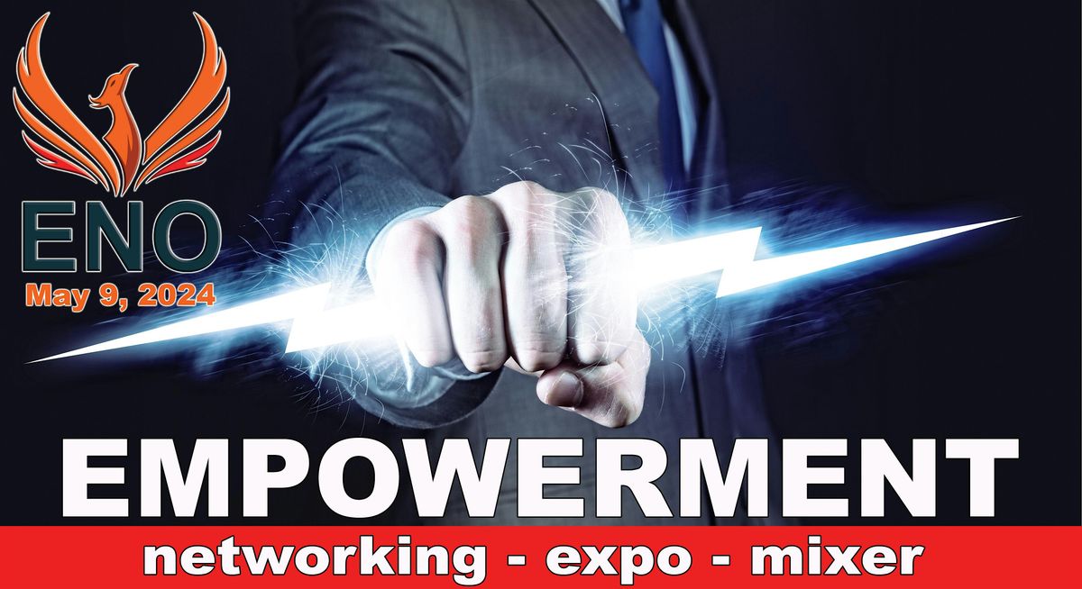 ENO - Empowerment Expo , Networking and Mixer