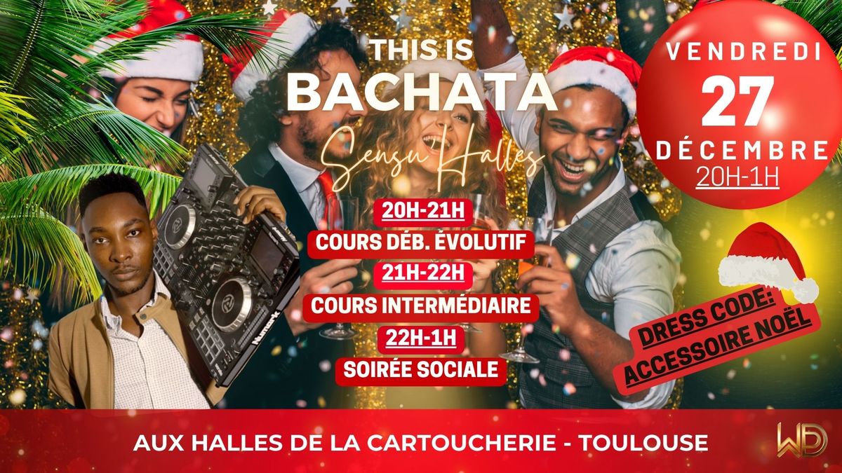 THIS IS BACHATA SENSU'HALLES "CHRISTMAS PARTY" - \ud83c\udf81\ud83c\udf81 2 VIP PASS \u00c0 GAGNER