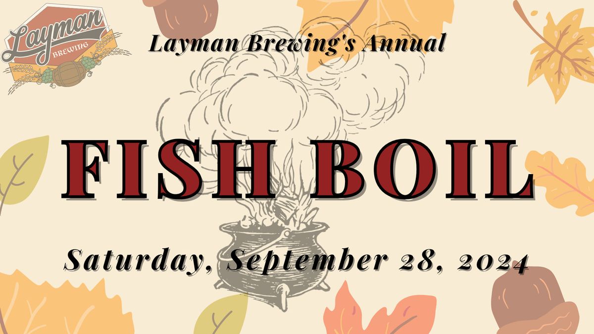 Layman Brewing Annual Fish Boil 