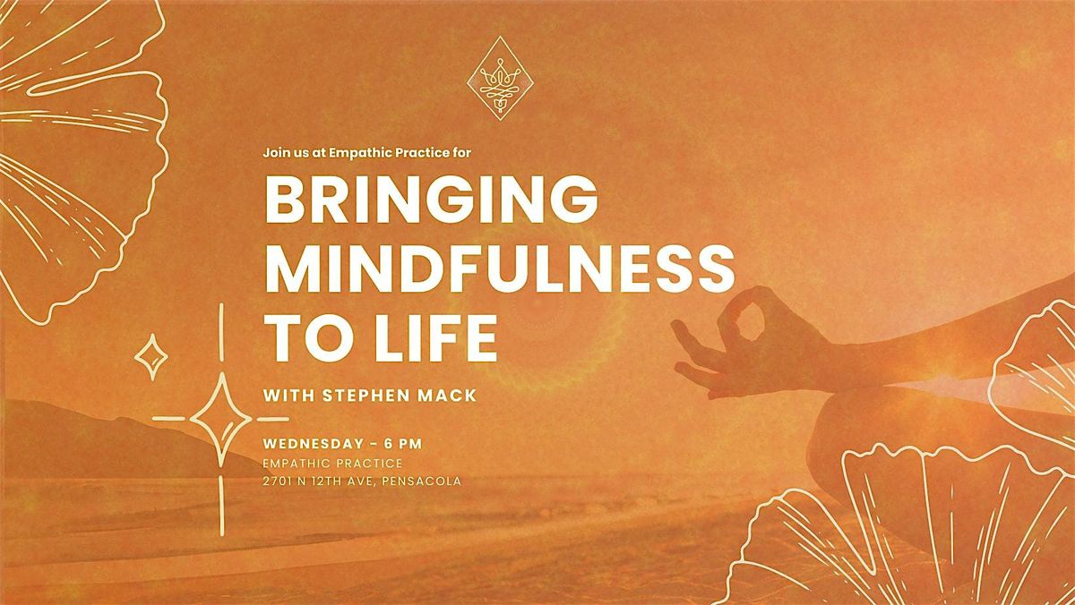 Bringing Mindfulness To Life