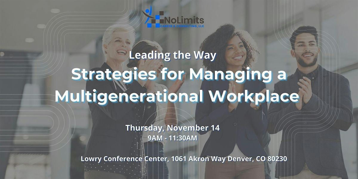 Leading the Way: Strategies for Managing a Multigenerational Workplace