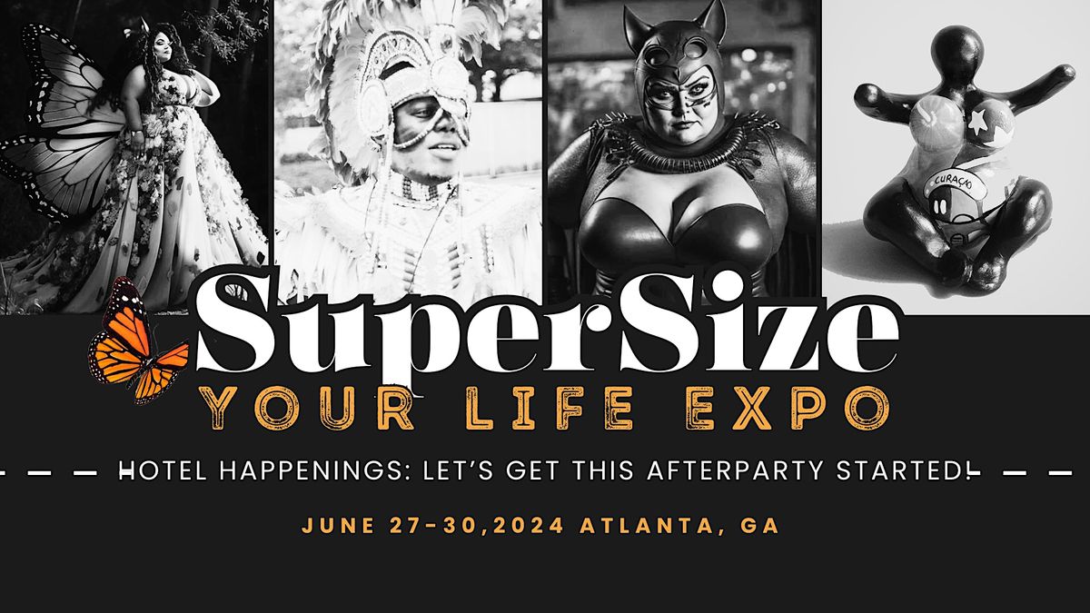 SuperSize Your Life Expo - Hotel Happenings