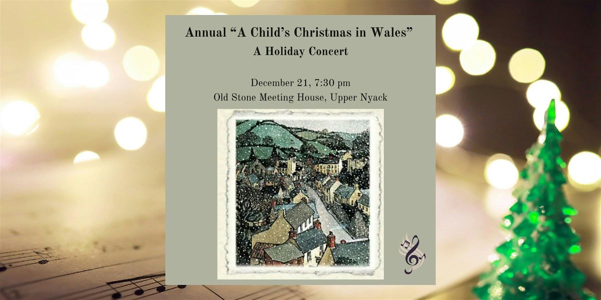 Classic Concert: "A Child's Christmas in Wales" ~ the beloved story & music