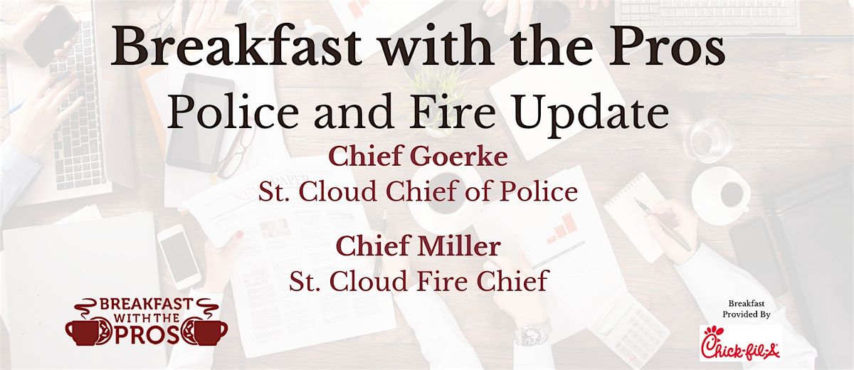 Breakfast with the Pros - Police & Fire Update