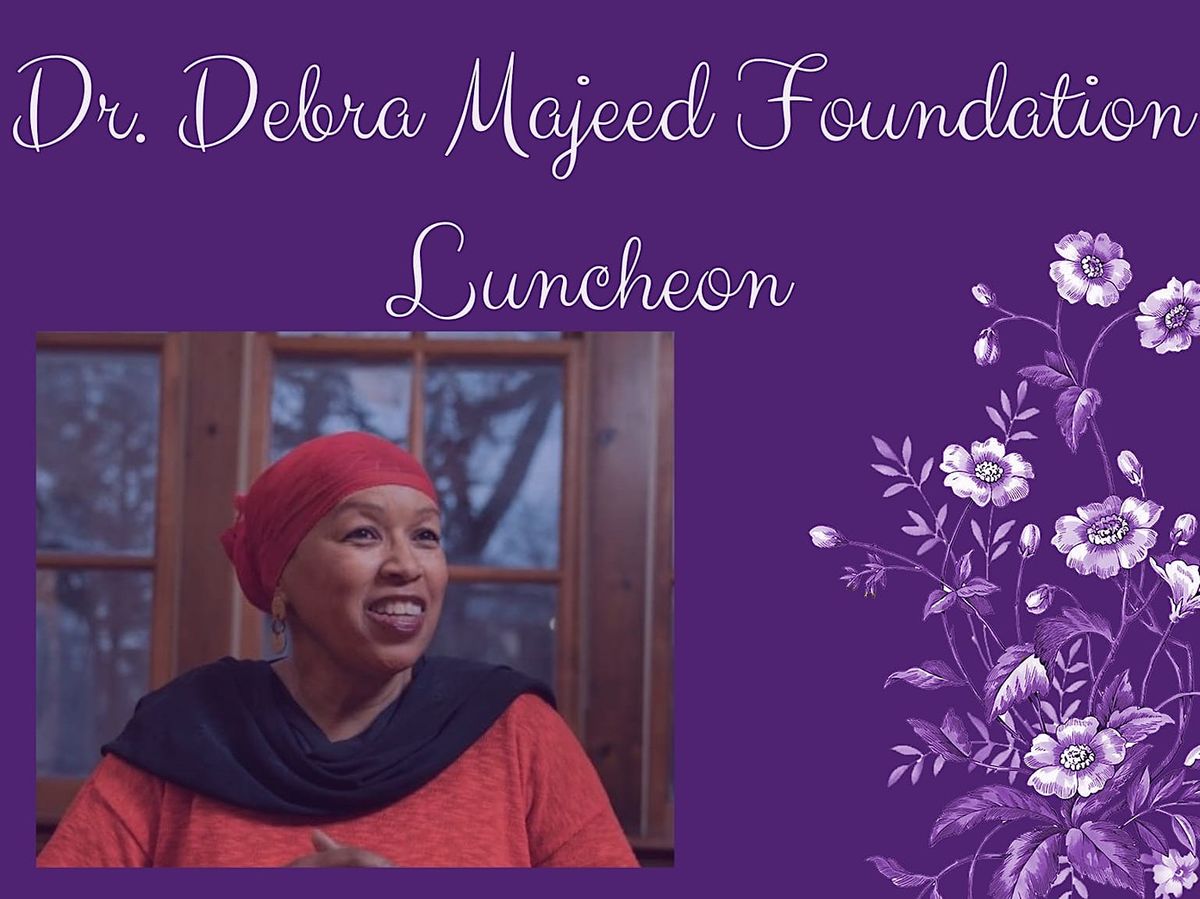 The Dr. Debra Majeed Foundation Luncheon