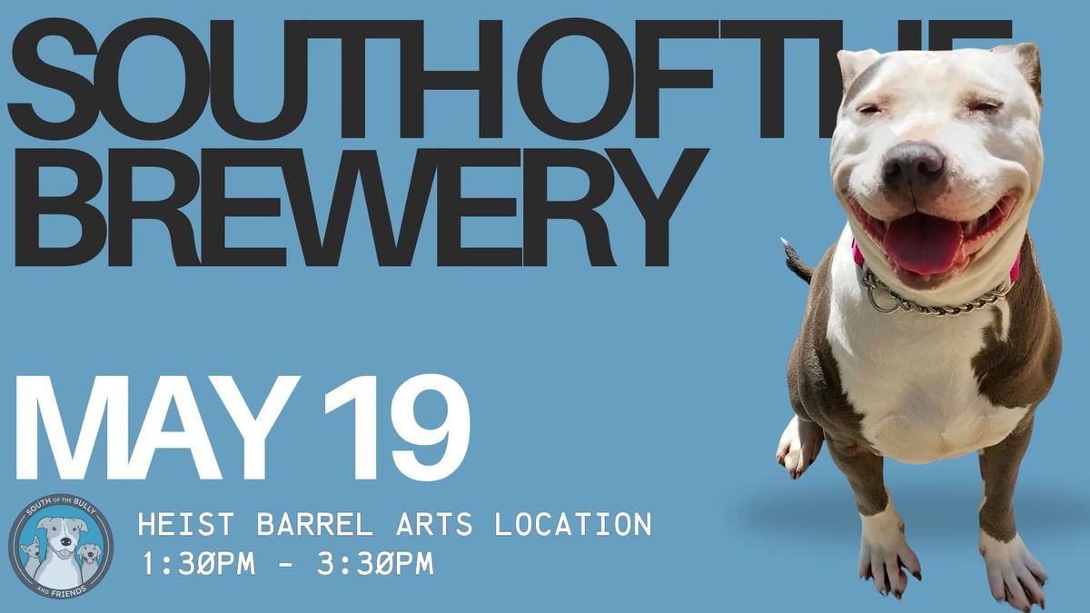 Brews & Barks: South of the Bully Meet and Greet at Heist