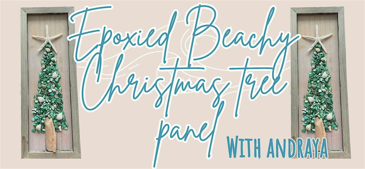 Epoxied Beachy Christmas Tree Panel