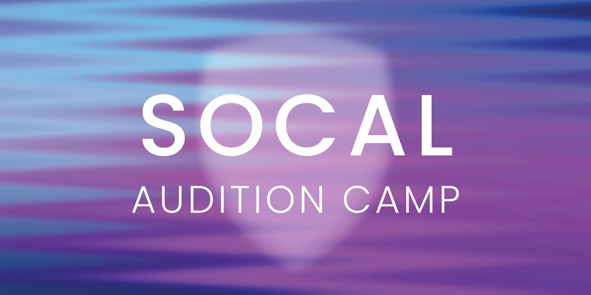 SoCal - Bloo25 Audition Camp