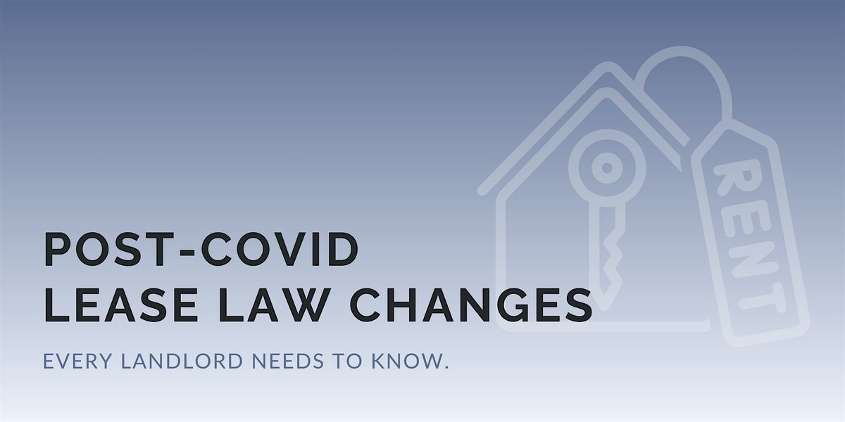 Post-COVID Lease Law Changes Every Landlord Needs to Know - 1 CE Credit