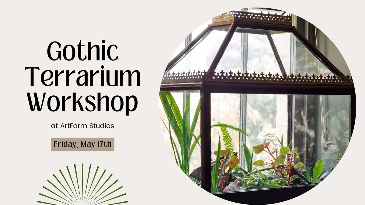 Gothic Terrarium Workshop 