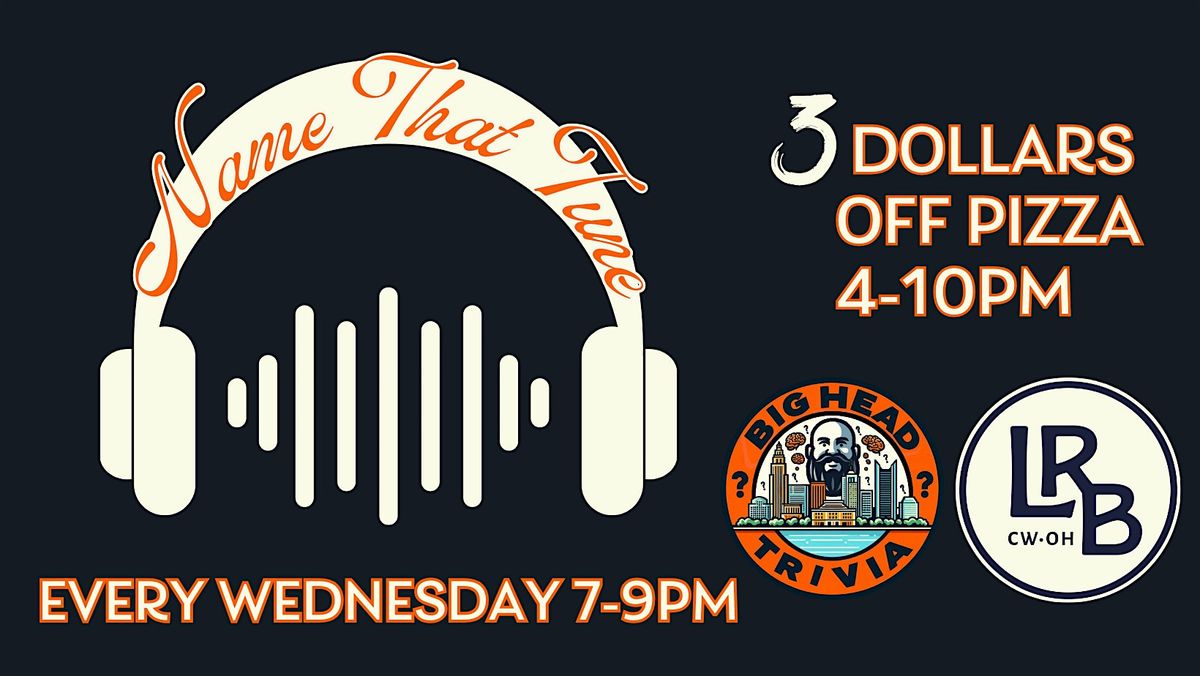 Name That Tune & $3 Off Pizzas Every Wednesday