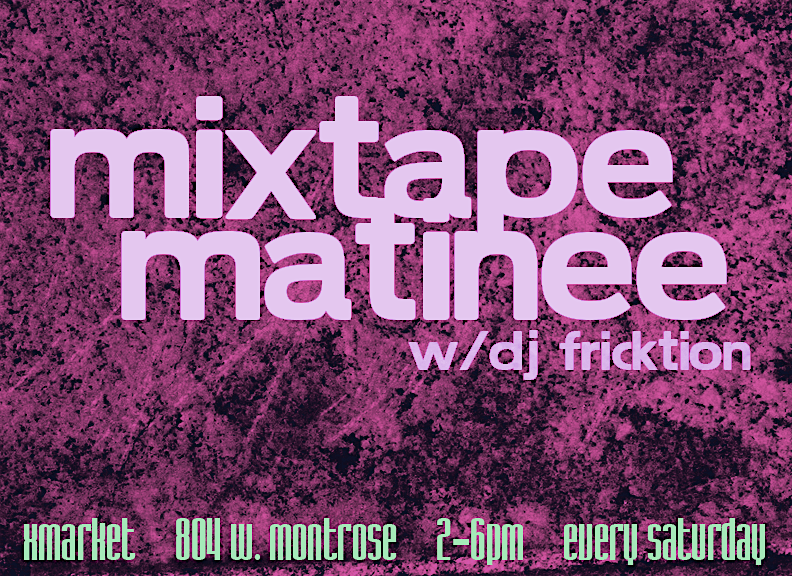 Mixtape Matinee w\/ DJ Fricktion