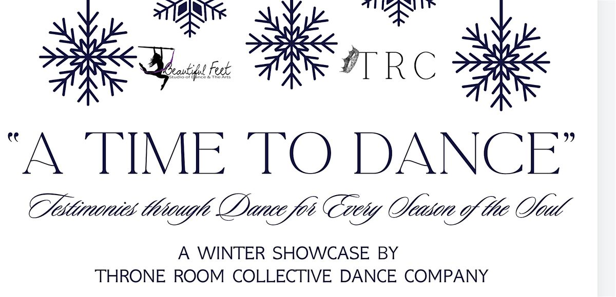 "A Time to Dance" Throne Room Collective Dance Company Winter Showcase