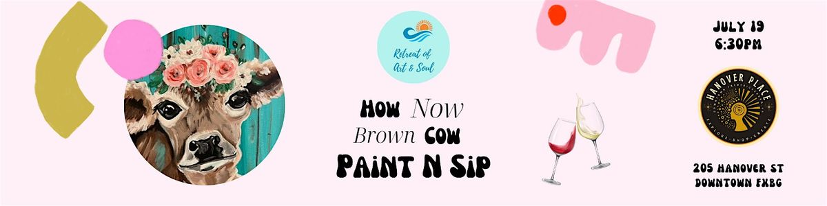 How Now Brown Cow Paint N Sip