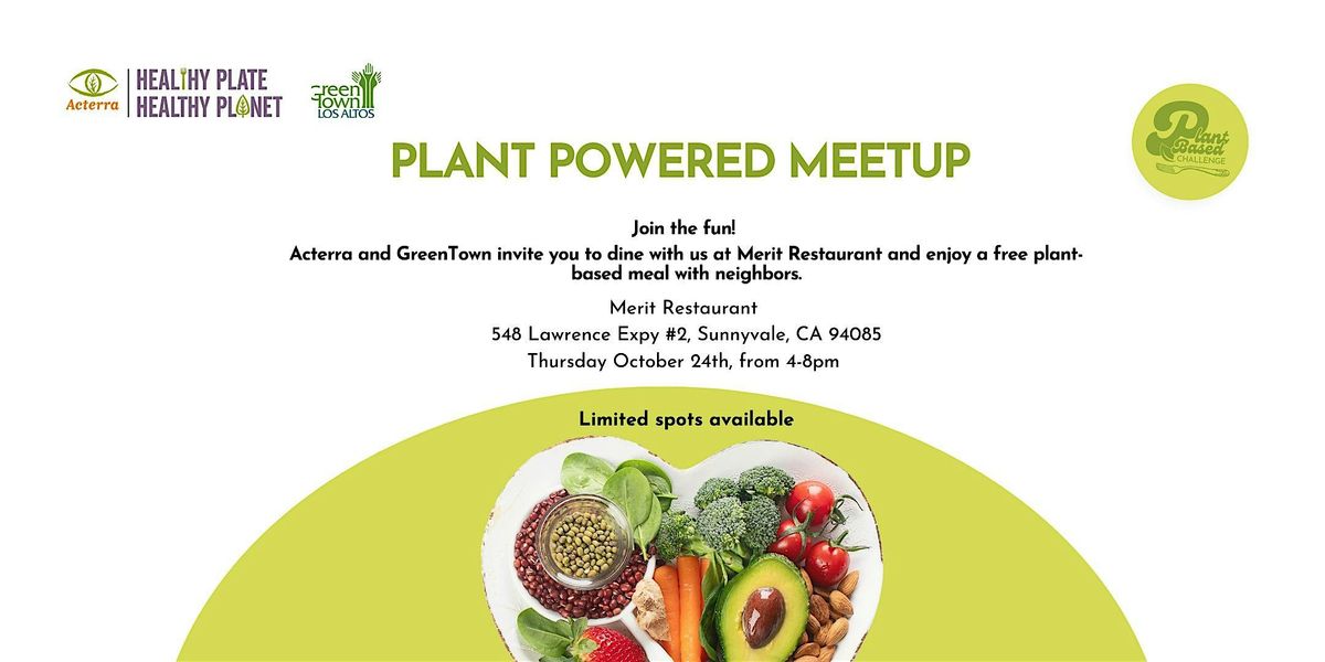 Plant Powered Meetup at Merit  Restaurant