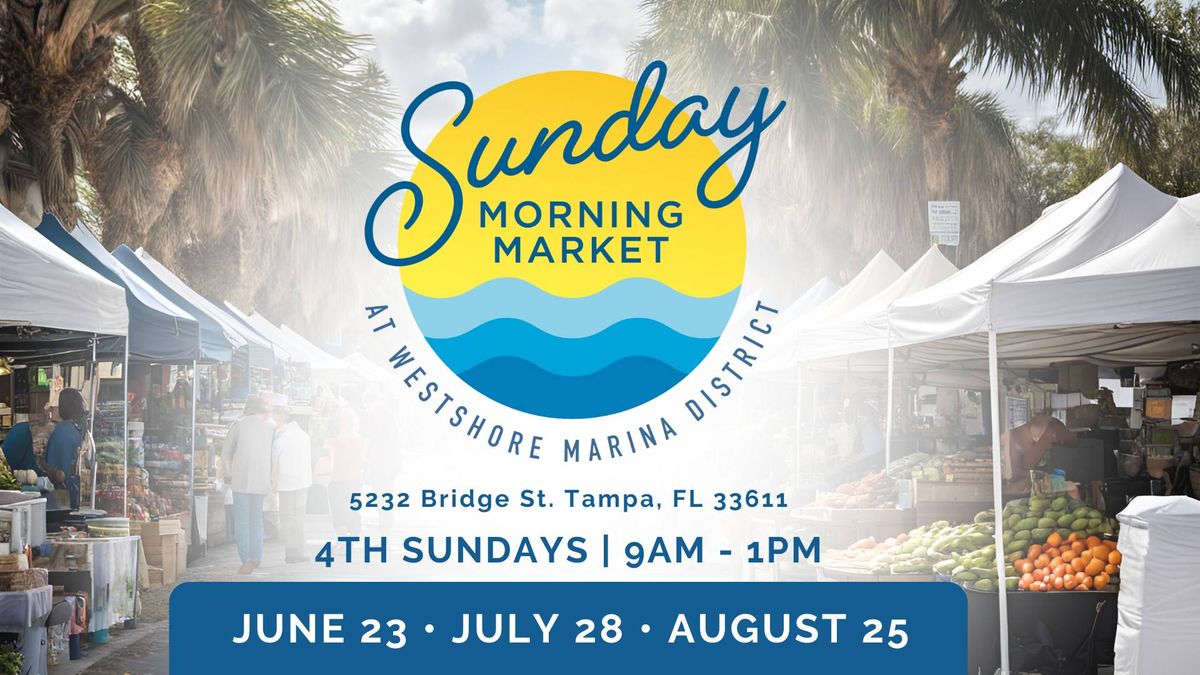 Sunday Morning Market at Westshore Marina District