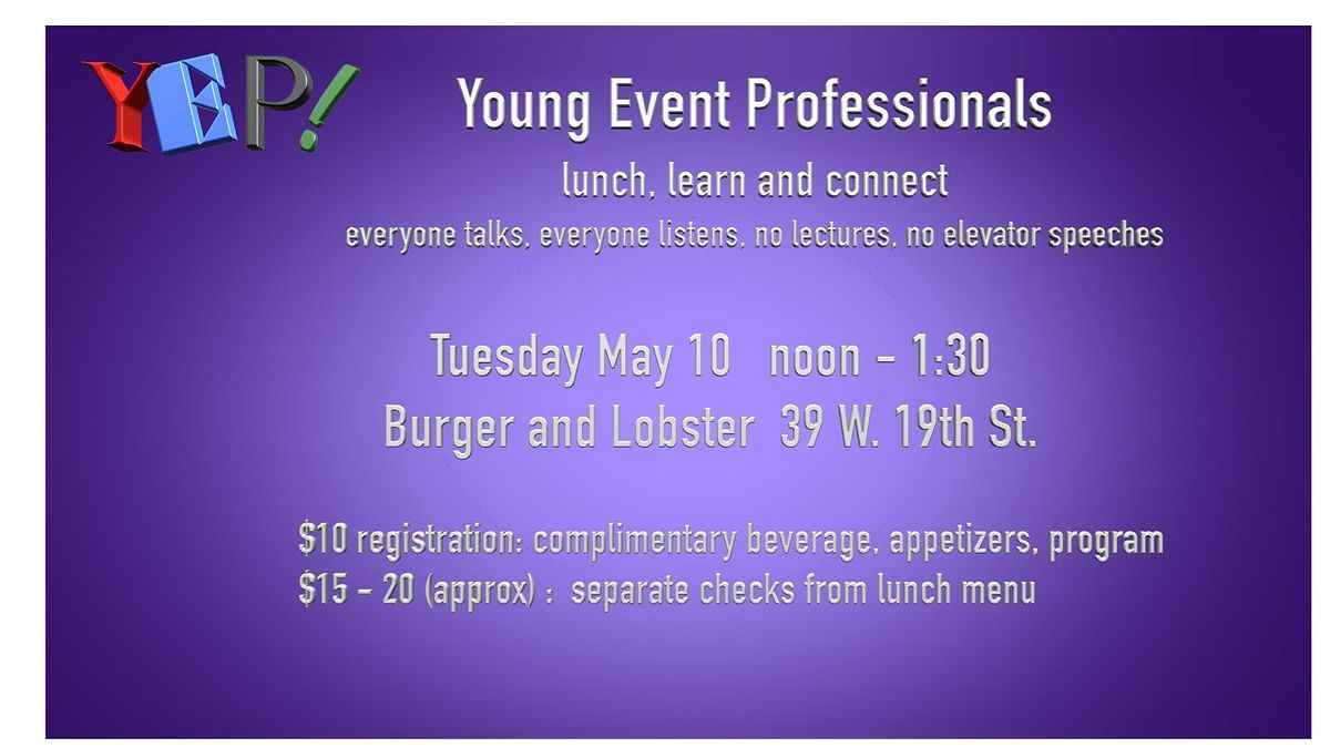 Yep Event YEP YAK lunch, learn and connect with Young Event Professionals, Burger ...