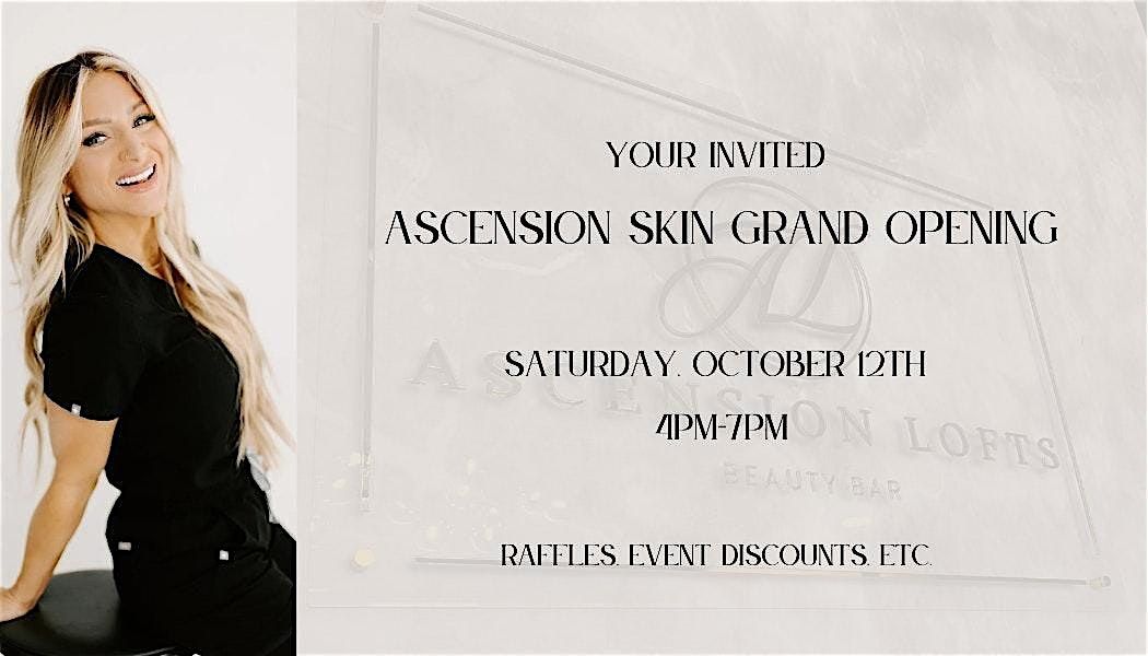 Ascension Skin Grand Opening