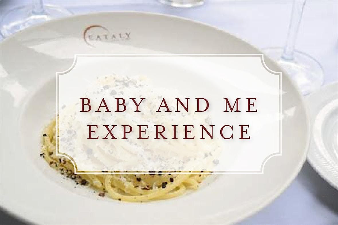 Baby and Me Experience: Cacio e Pepe