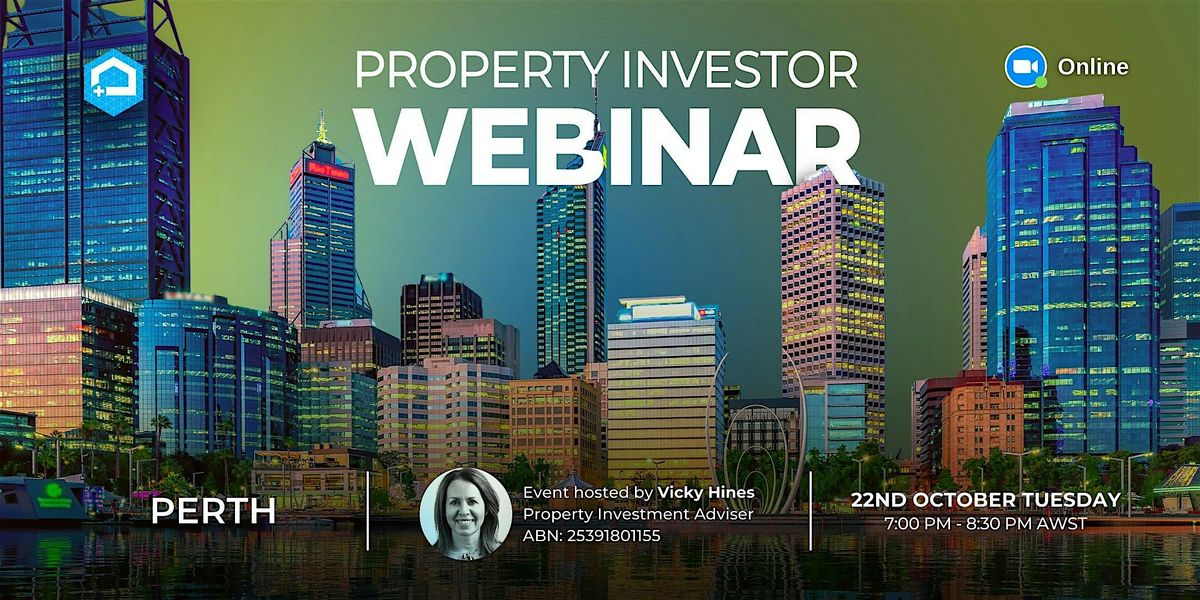 FREE Perth Property Investor Webinar 22\/10\/24, Tuesday