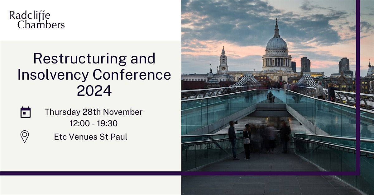 Radcliffe Chambers Restructuring and Insolvency Conference 2024