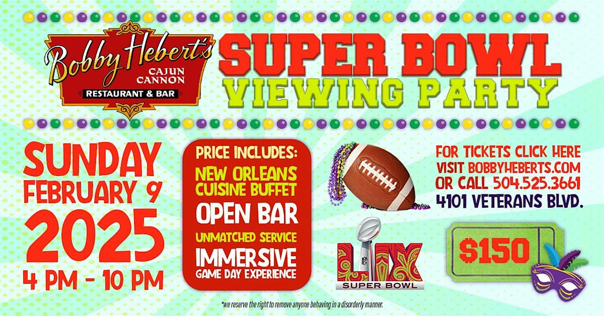 Super Bowl LIX Watch Party @ Bobby Hebert's