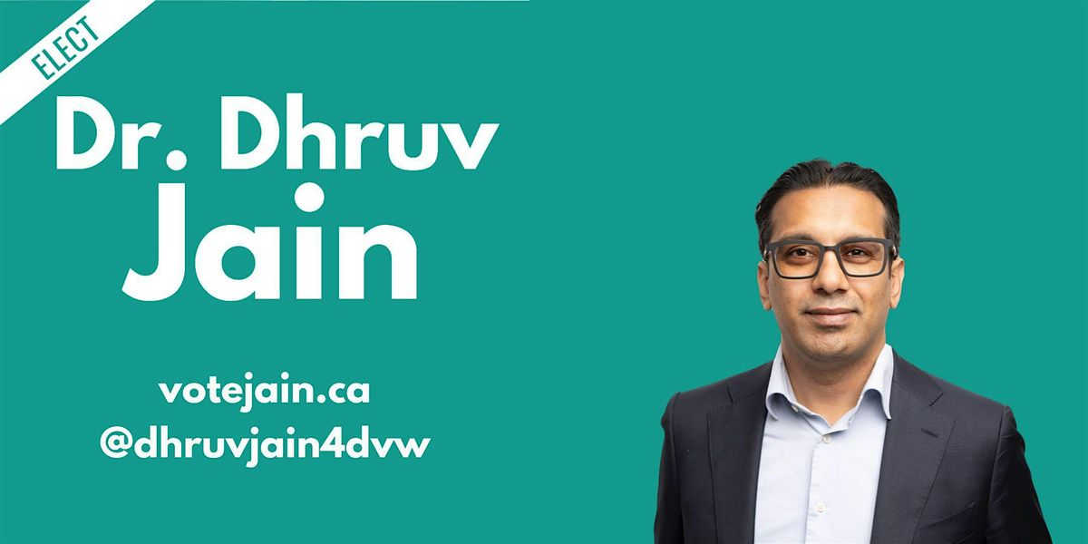 A Night in Support of Dhruv Jain, Your Next Councillor for Don Valley West