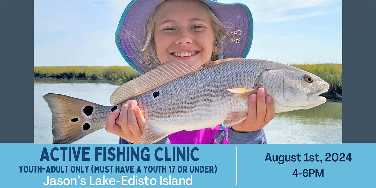 Youth-Adult Active Fishing Clinic at Jason's Lake at Botany Bay WMA