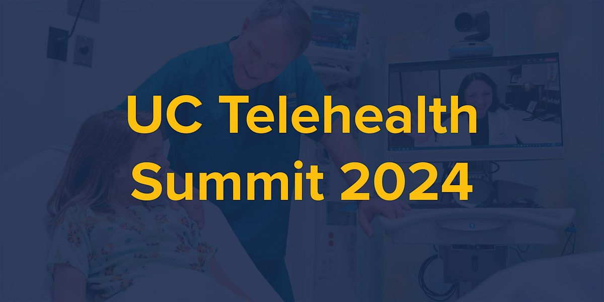 UC Telehealth Summit 2024