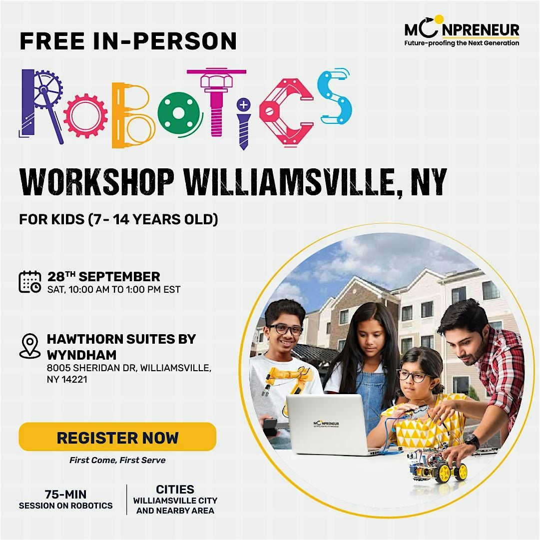 In-Person Free Robotics Workshop For Kids at Williamsville, NY (7-14 yrs)